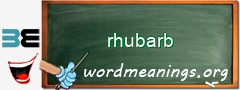 WordMeaning blackboard for rhubarb